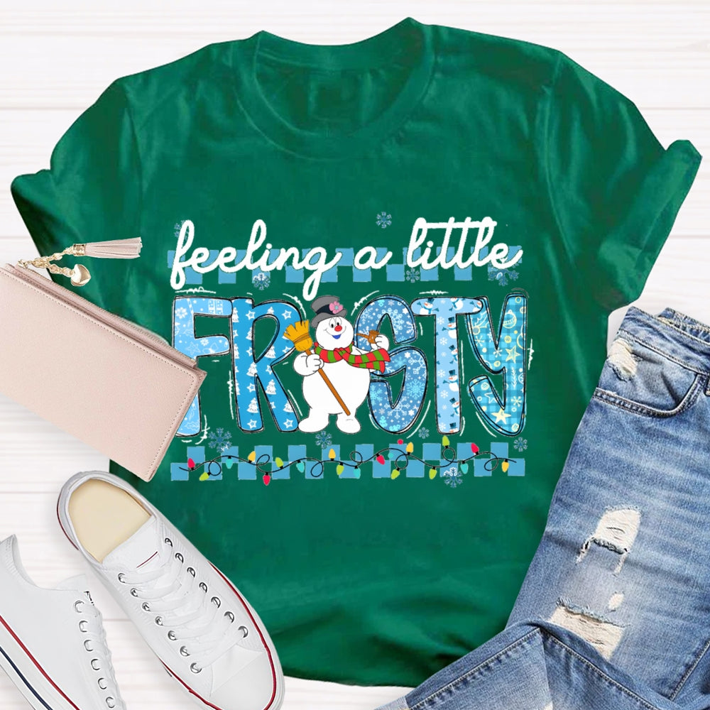 Feeling A Little Frosty Snowman And Christmas Lights T-shirt
