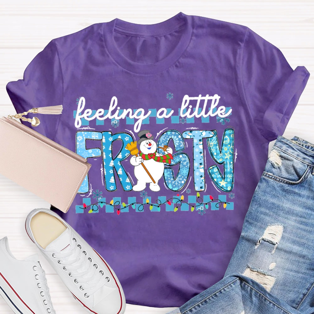 Feeling A Little Frosty Snowman And Christmas Lights T-shirt