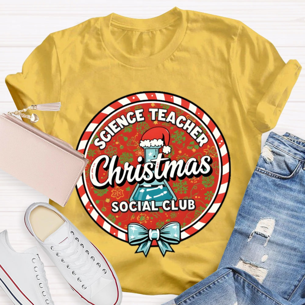 Science Teacher Christmas Social Club T-shirt
