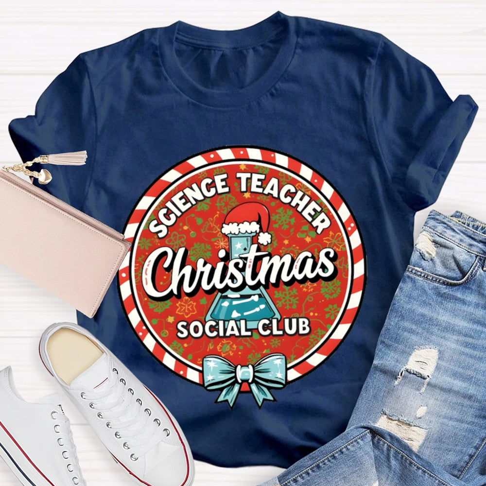 Science Teacher Christmas Social Club T-shirt