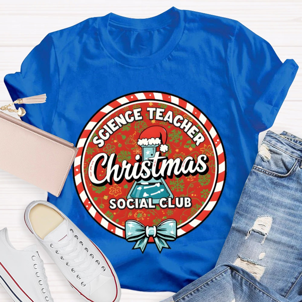 Science Teacher Christmas Social Club T-shirt