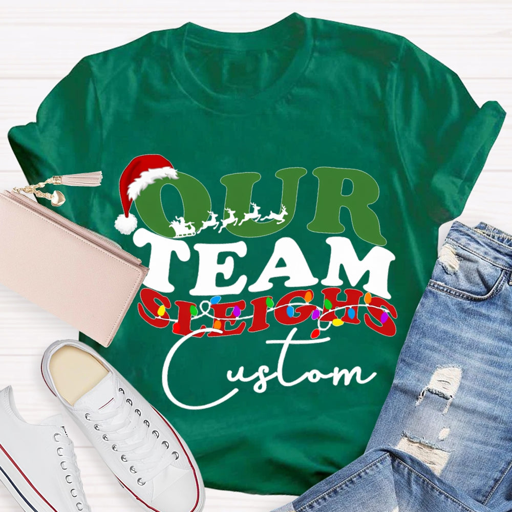 Personalized Team Our Team Sleighs Santa Hats And Christmas Lights T-shirt