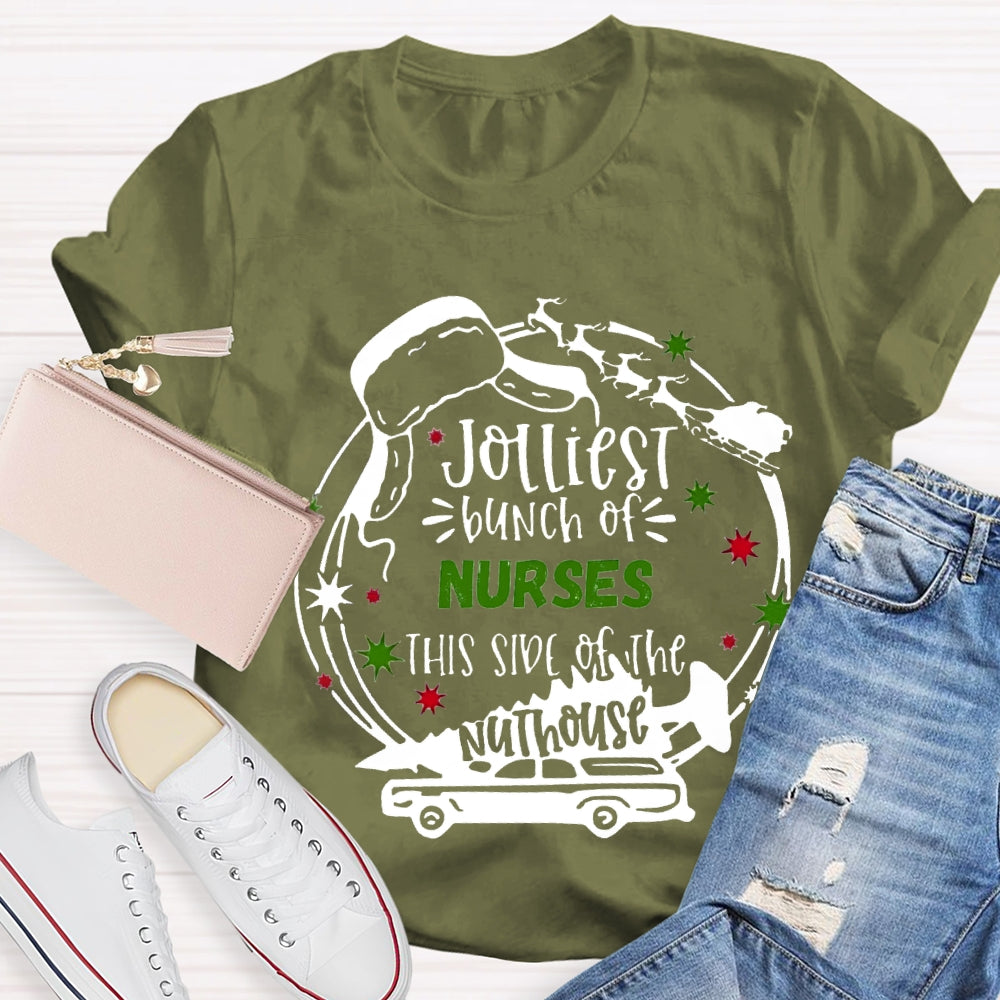 Jolliest Bunch Of Nurses This Side Of The Nuthouse Christmas T-shirt