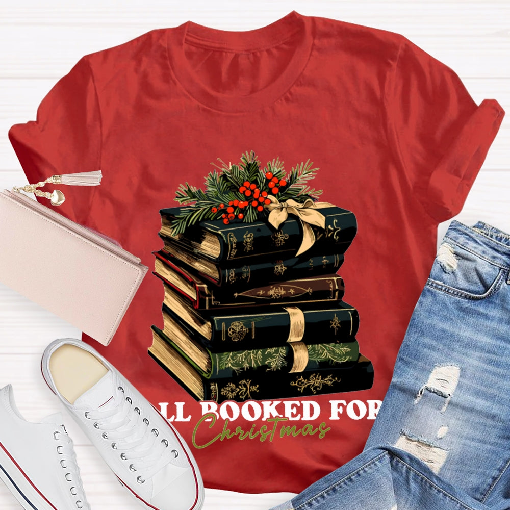 All Booked For Christmas Christmas Books T-shirt