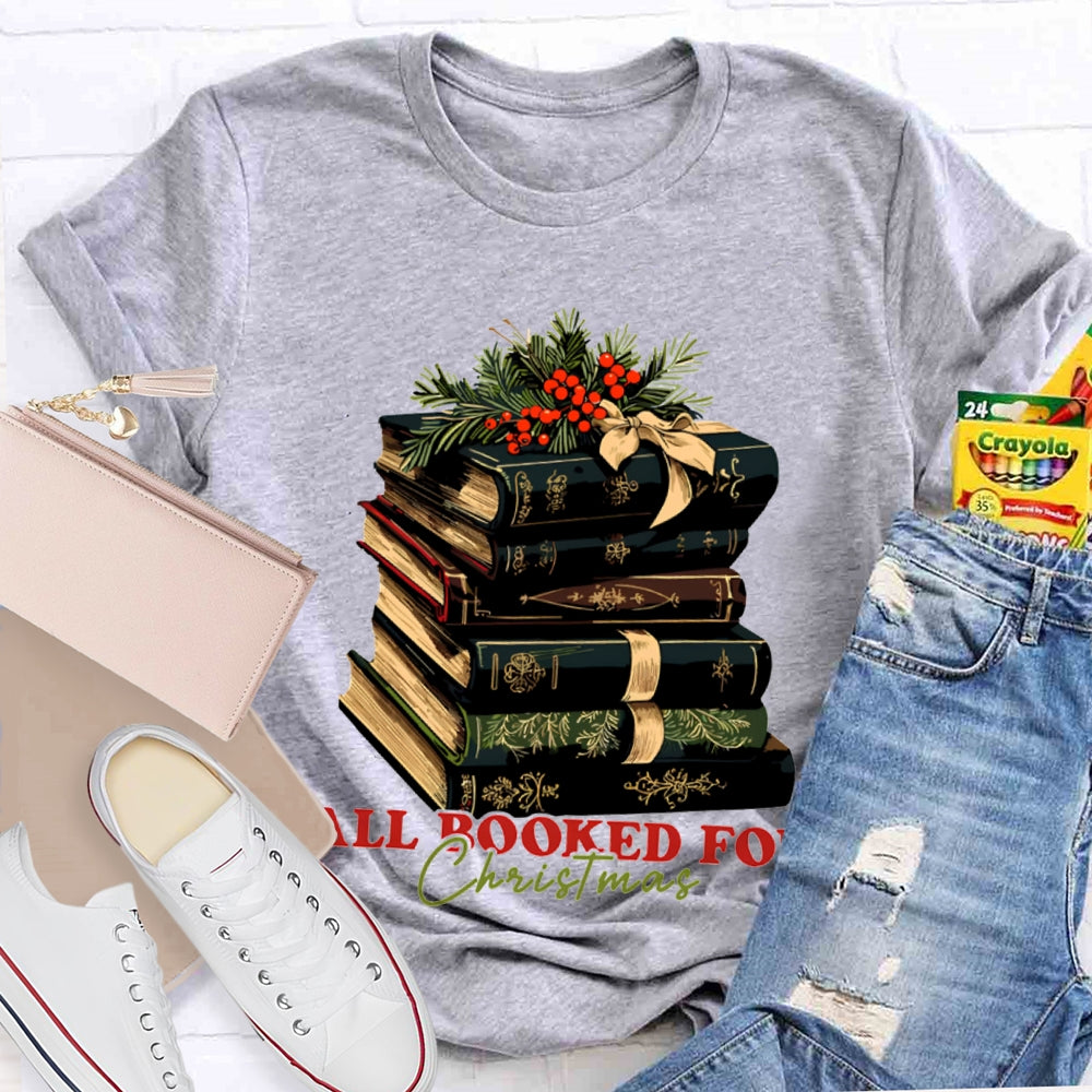 All Booked For Christmas Christmas Books T-shirt