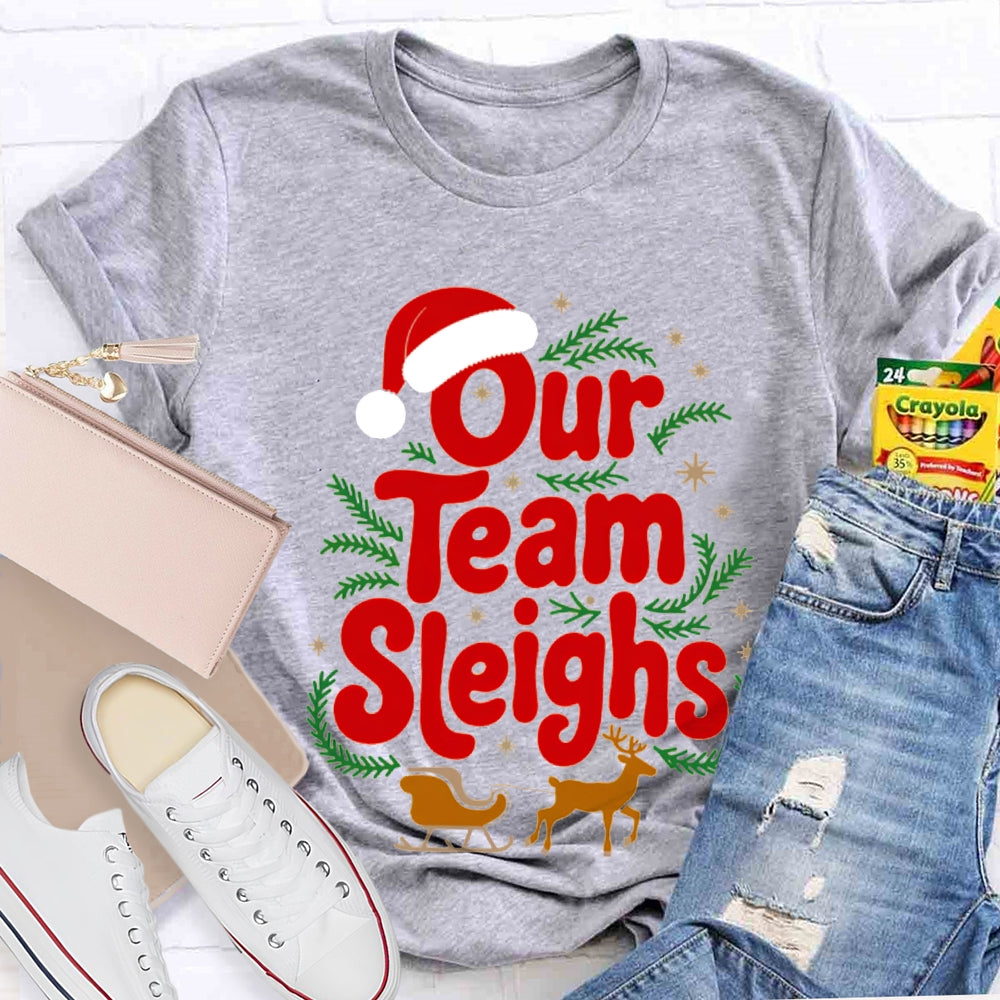 Our Team Sleighs Santa Hat And Elk Christmas T-shirt