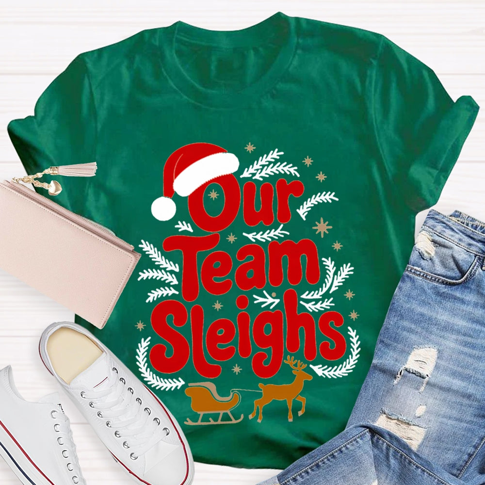 Our Team Sleighs Santa Hat And Elk Christmas T-shirt