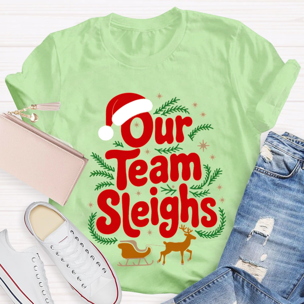 Our Team Sleighs Santa Hat And Elk Christmas T-shirt