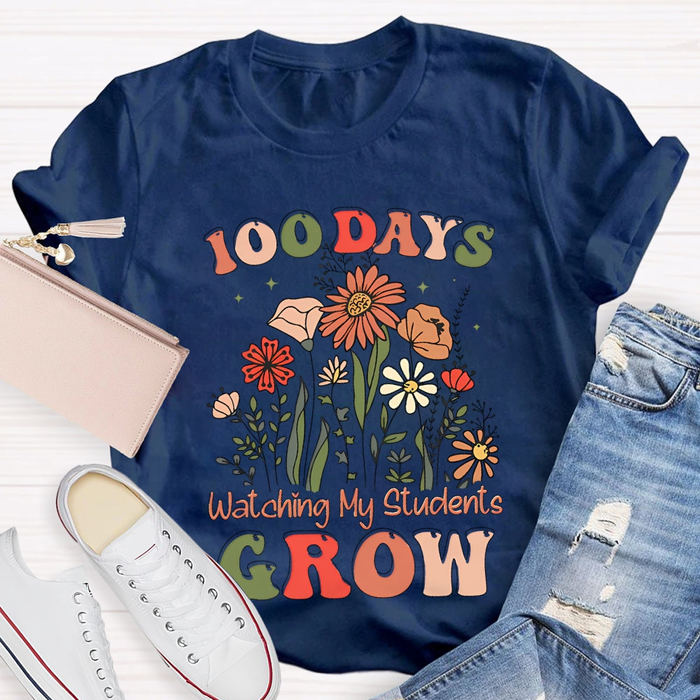 100 Days Watching My Students Grow T-shirt