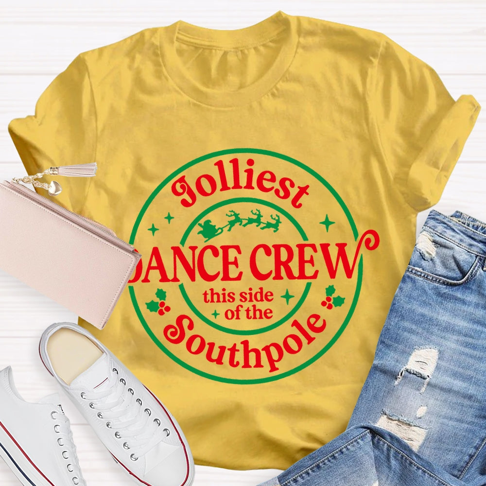 Jolliest Dance Crew This Side Of The Southpole T-shirt