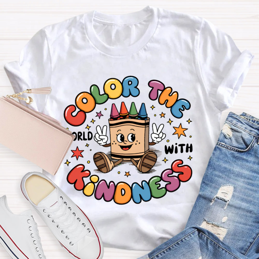Color The World With Kindness Colored Lettering And Crayon Prints T-shirt