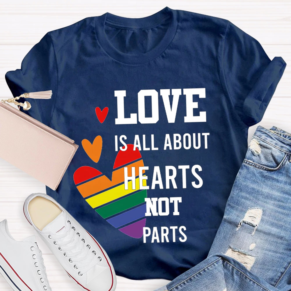 Love Is All About Hearts Not Parts Colorful Hearts T-shirt