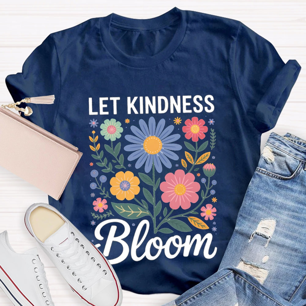 Let Kindness Bloom Colorful Flowers T-shirt