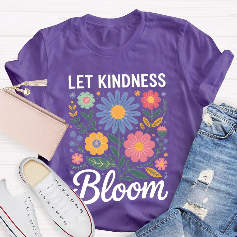 Let Kindness Bloom Colorful Flowers T-shirt