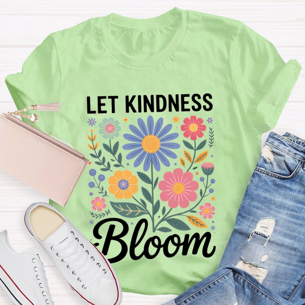 Let Kindness Bloom Colorful Flowers T-shirt