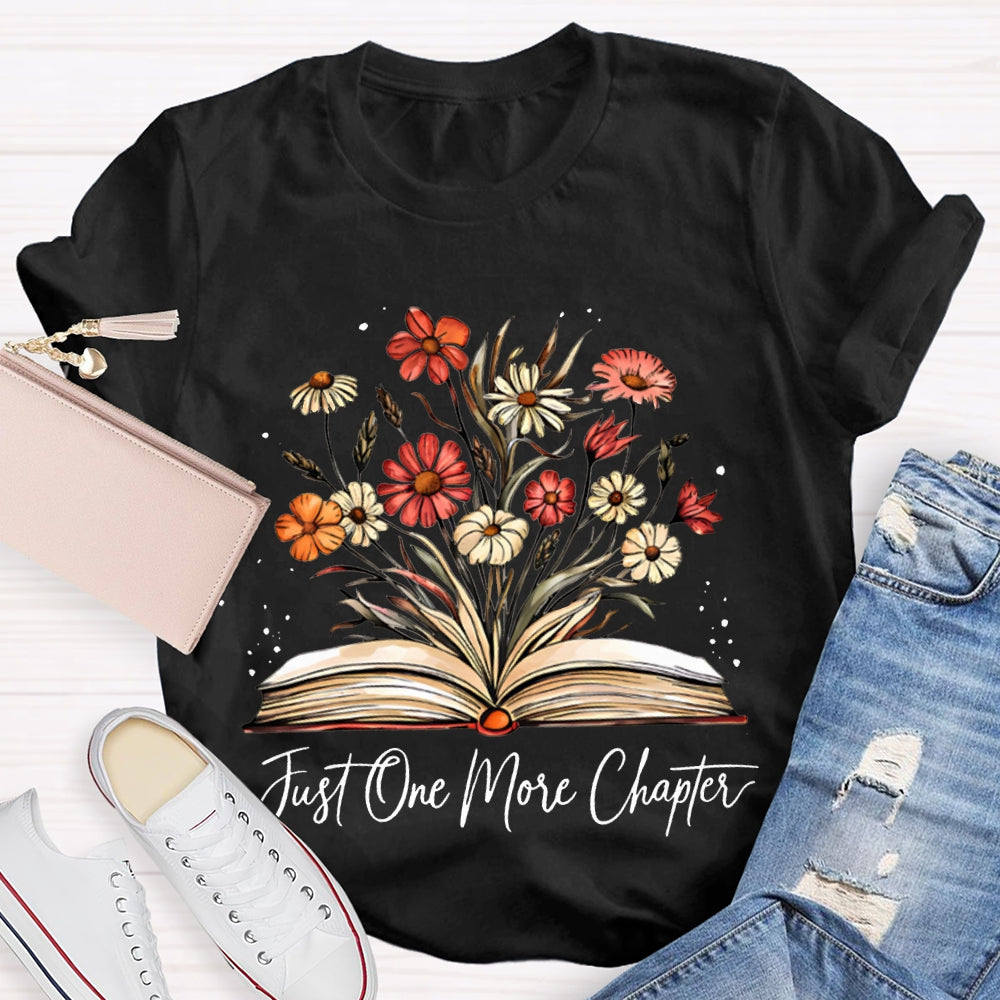 Just One More Chapter Flowers And Books T-shirt