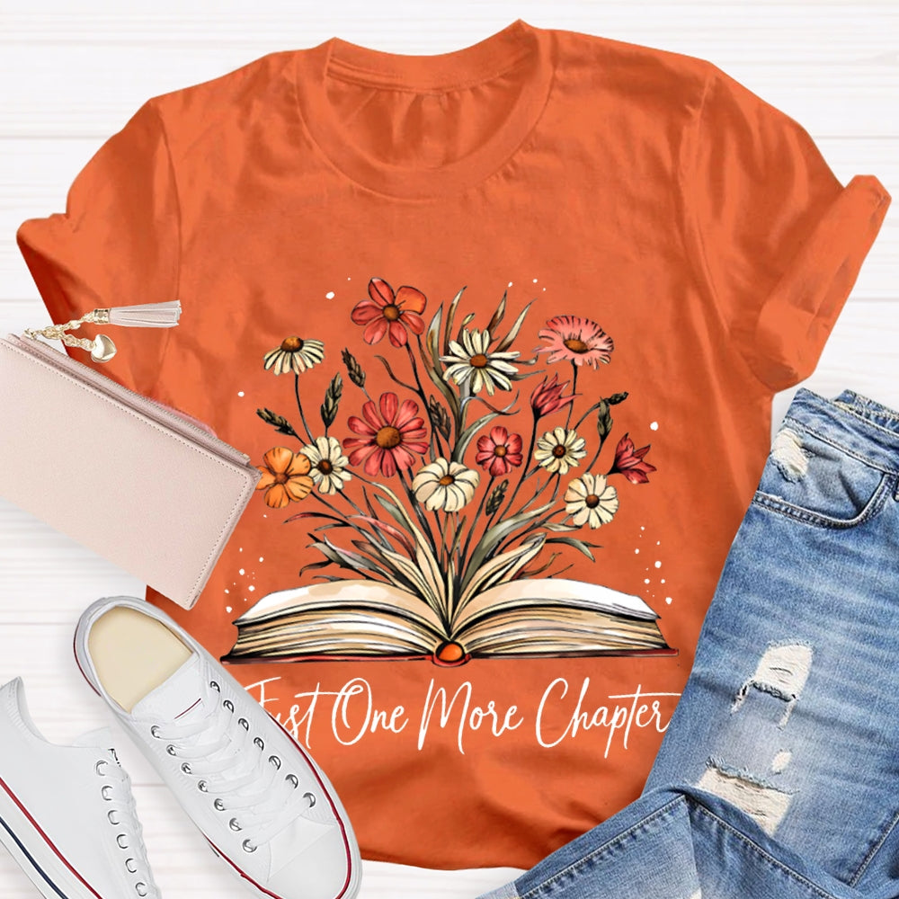 Just One More Chapter Flowers And Books T-shirt