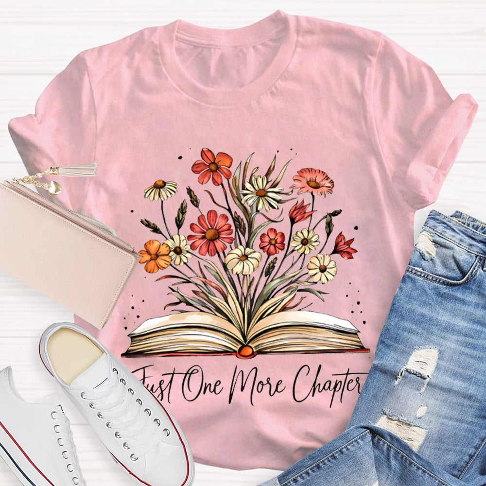 Just One More Chapter Flowers And Books T-shirt