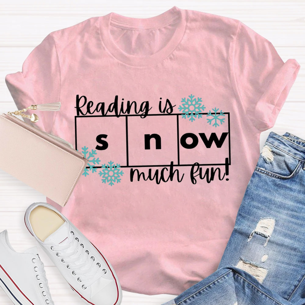 Reading Is Snow Much Fun Snowflake Christmas T-shirt