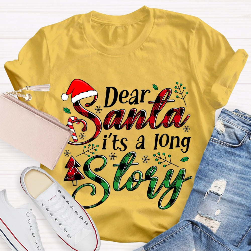 Dear Santa It'S A Long Story Santa Hat Christmas T-shirt