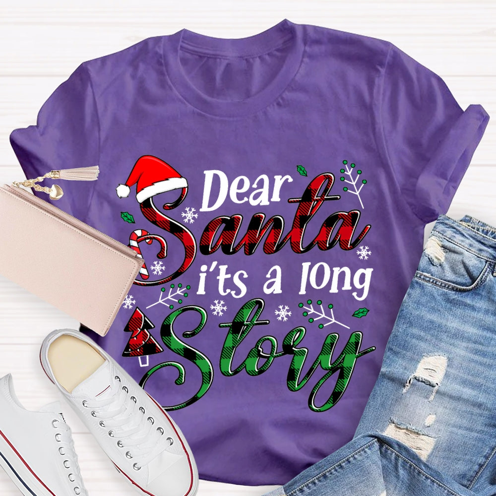 Dear Santa It'S A Long Story Santa Hat Christmas T-shirt