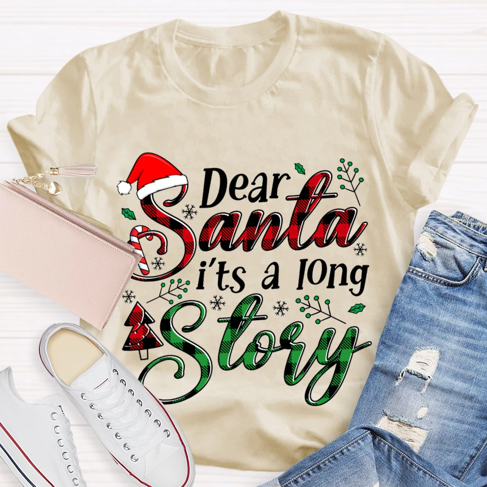 Dear Santa It'S A Long Story Santa Hat Christmas T-shirt