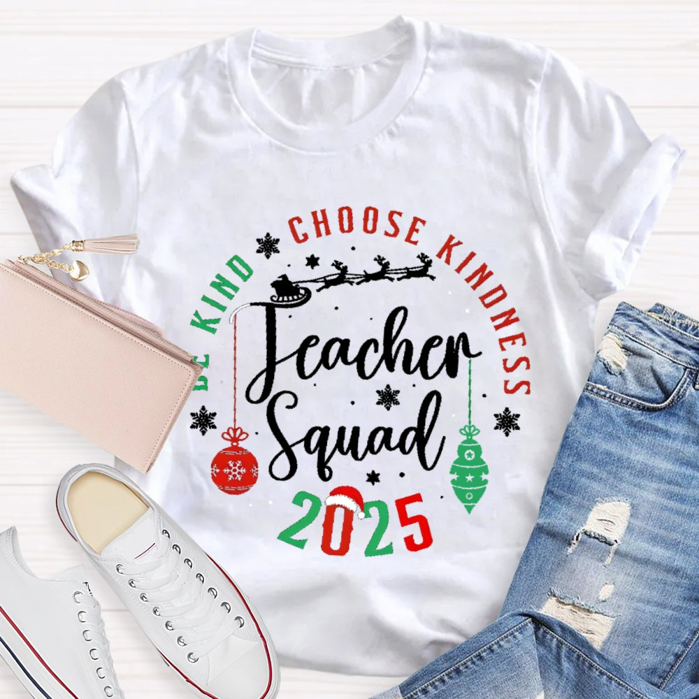Be Kind Choose Kindness Teacher Squad T-shirt