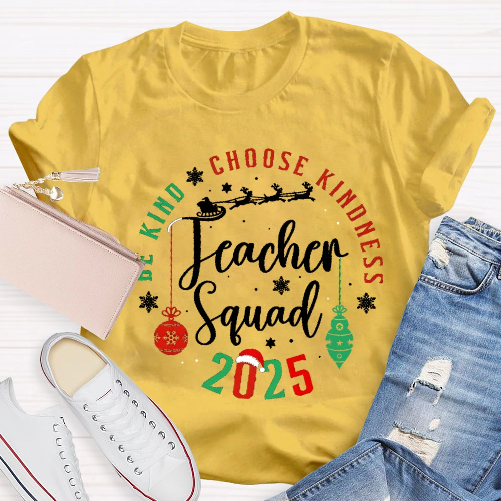 Be Kind Choose Kindness Teacher Squad T-shirt