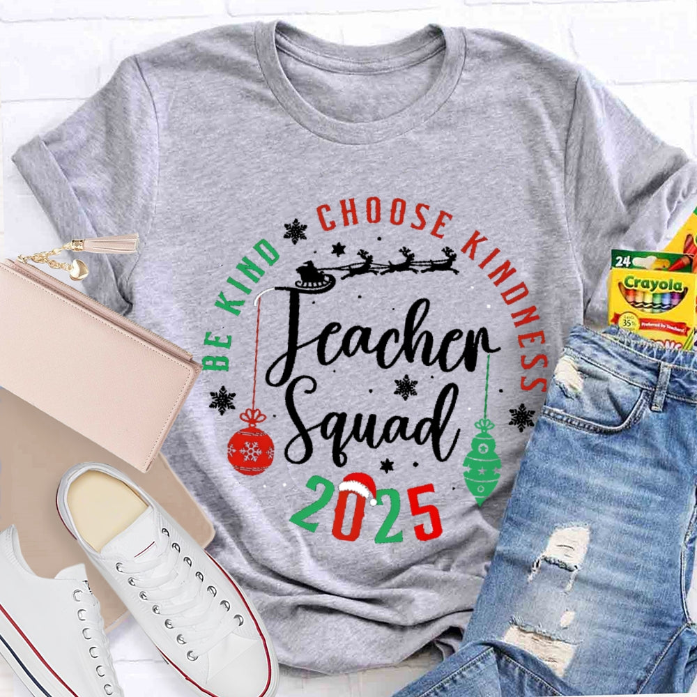 Be Kind Choose Kindness Teacher Squad T-shirt