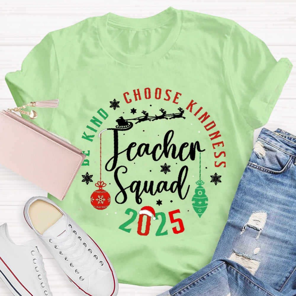 Be Kind Choose Kindness Teacher Squad T-shirt