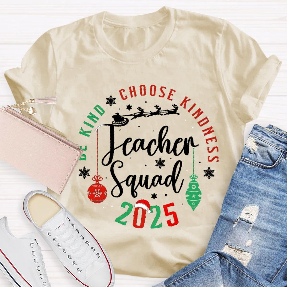Be Kind Choose Kindness Teacher Squad T-shirt