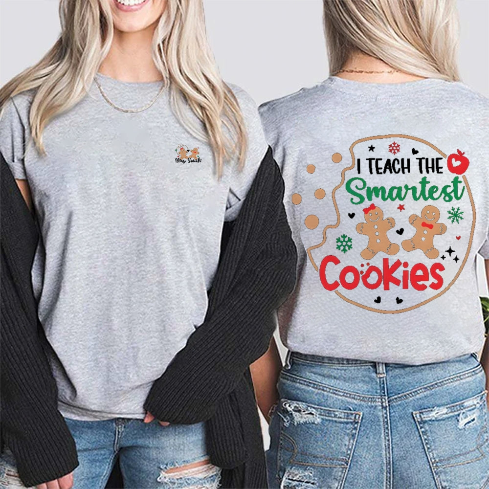 Personalized Name I Teach The Smartest Cookies Christmas Double Printed T-shirt