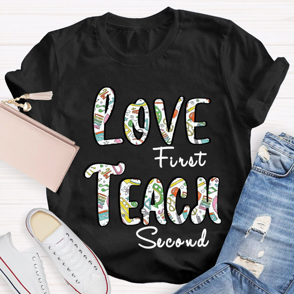 Love First Teach Second Teaching Aids T-Shirt