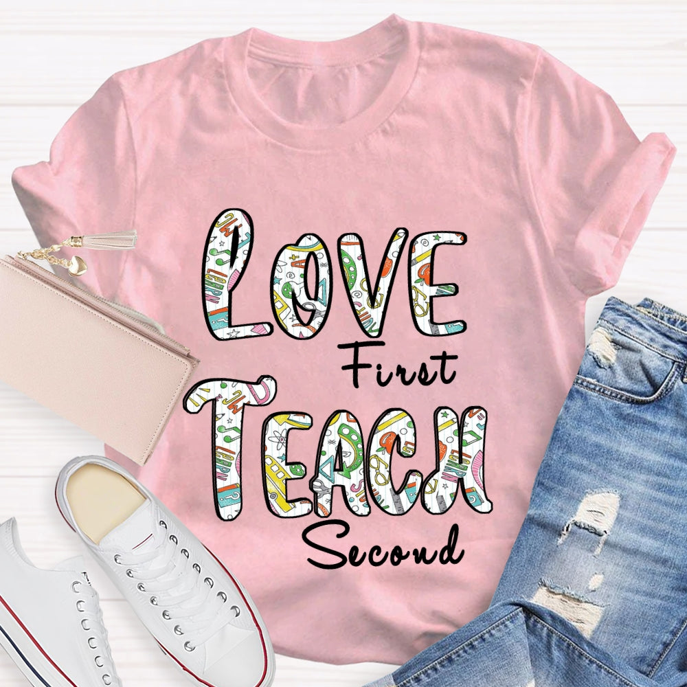 Love First Teach Second Teaching Aids T-Shirt