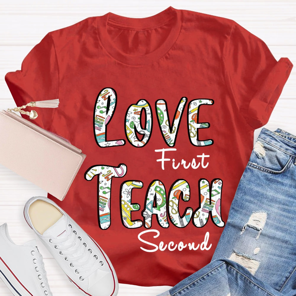 Love First Teach Second Teaching Aids T-Shirt