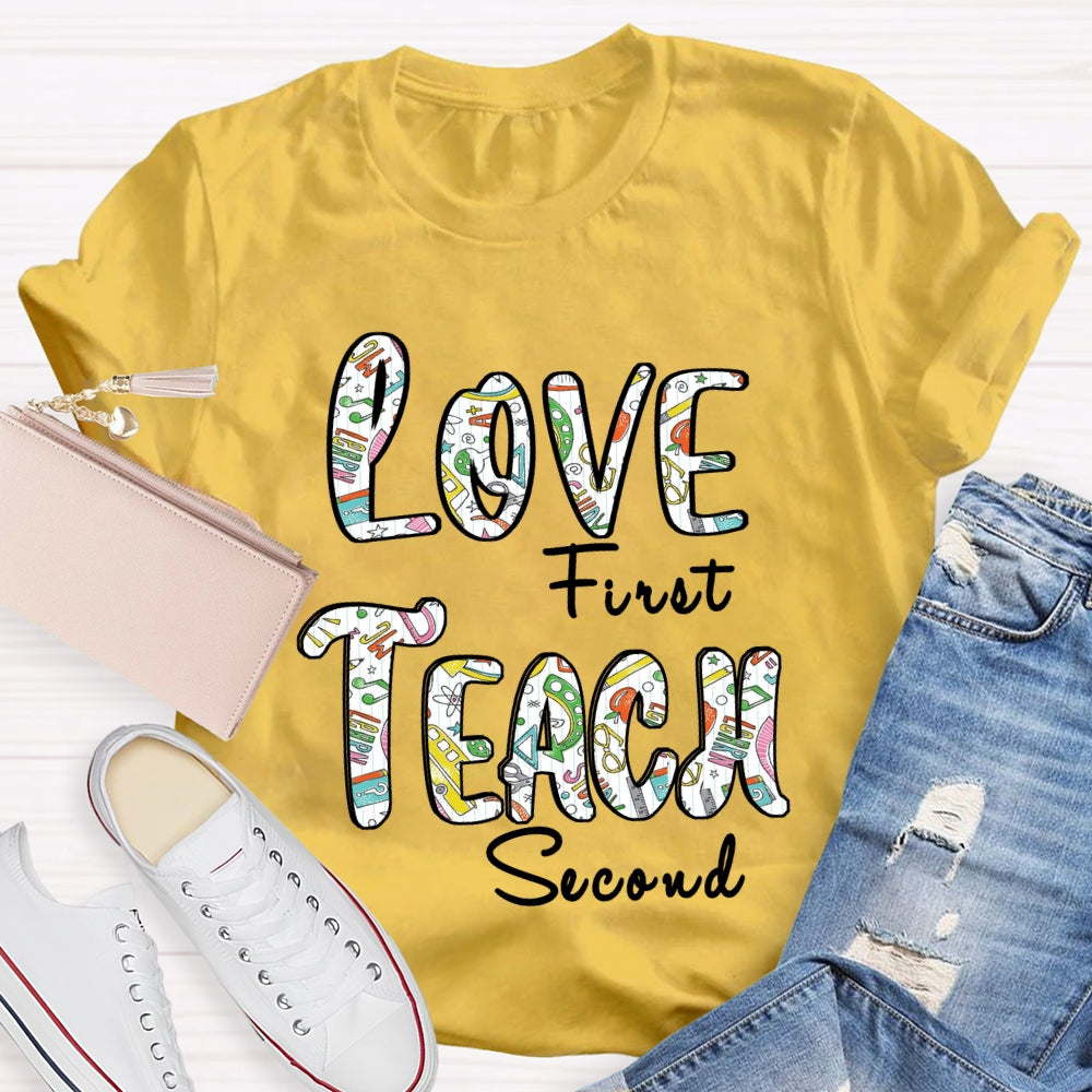 Love First Teach Second Teaching Aids T-Shirt
