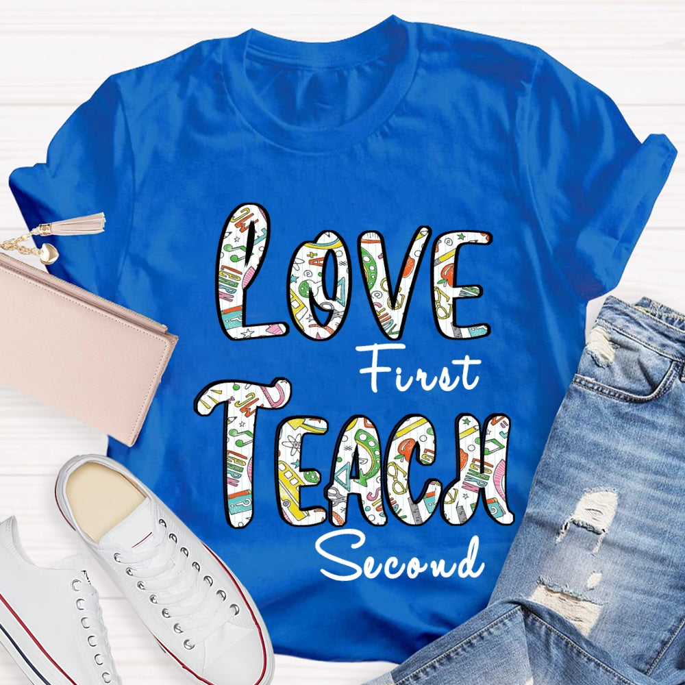 Love First Teach Second Teaching Aids T-Shirt