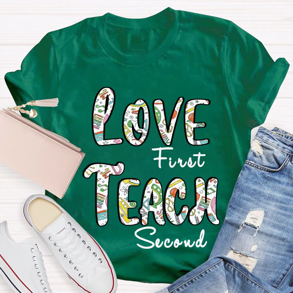 Love First Teach Second Teaching Aids T-Shirt