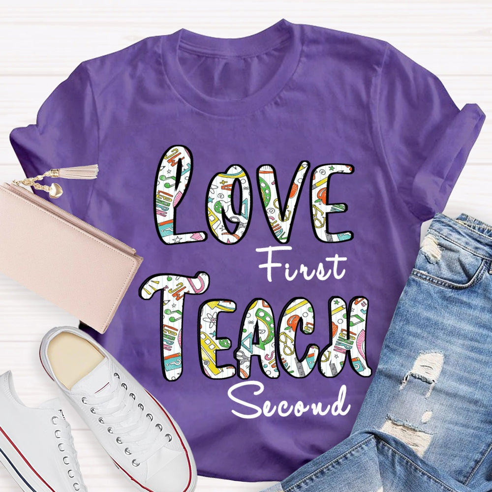 Love First Teach Second Teaching Aids T-Shirt