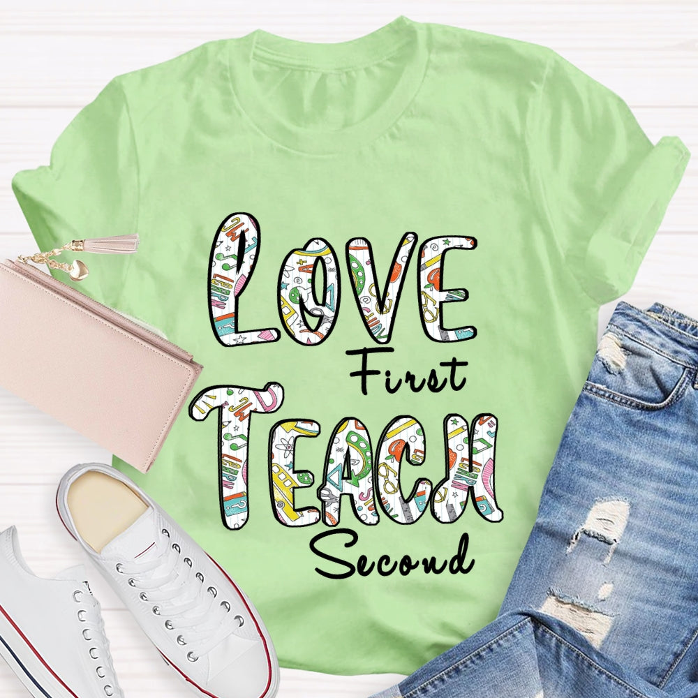 Love First Teach Second Teaching Aids T-Shirt