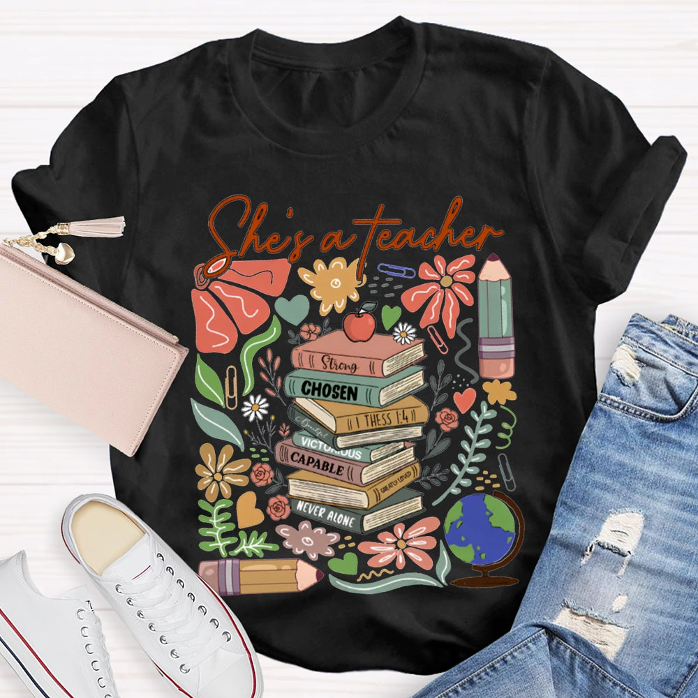 She'S A Teacher Strong Chosen Capable Never Alone T-shirt