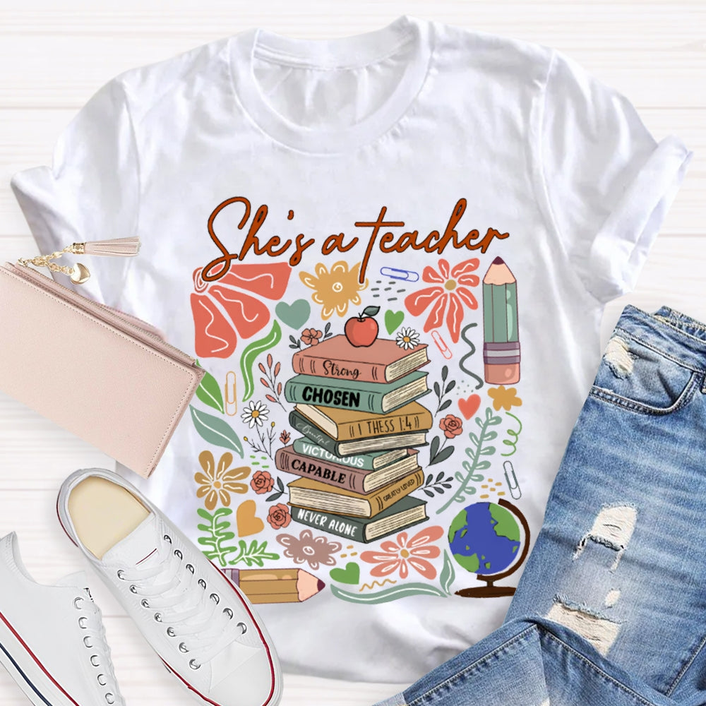 She'S A Teacher Strong Chosen Capable Never Alone T-shirt