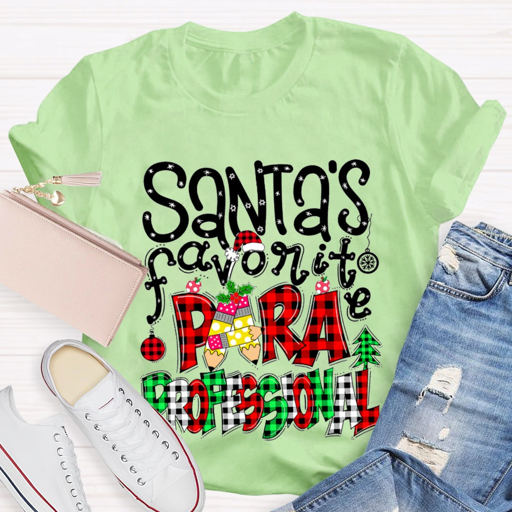 Santa'S Favorite Para Professional Colored Fonts T-shirt