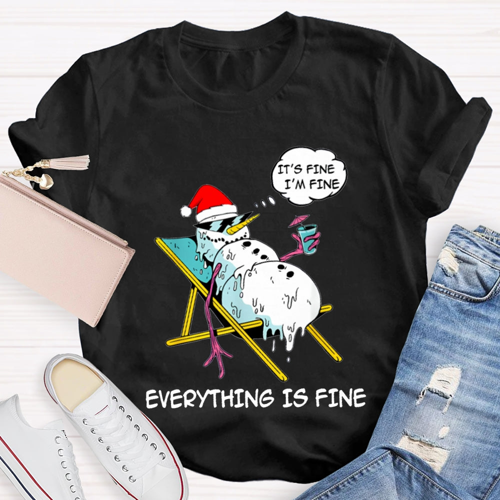 It'S Fine I'M Fine Everything Is Fine Snowman Christmas T-shirt