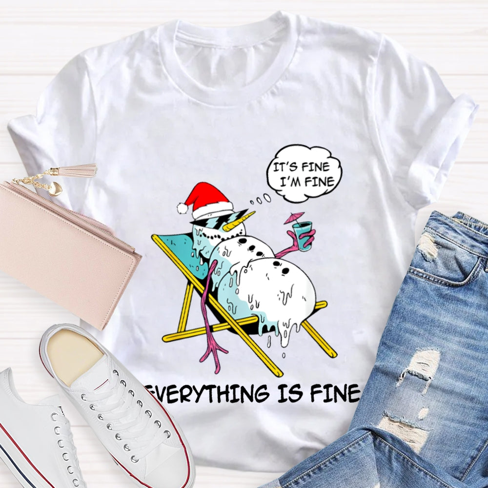 It'S Fine I'M Fine Everything Is Fine Snowman Christmas T-shirt