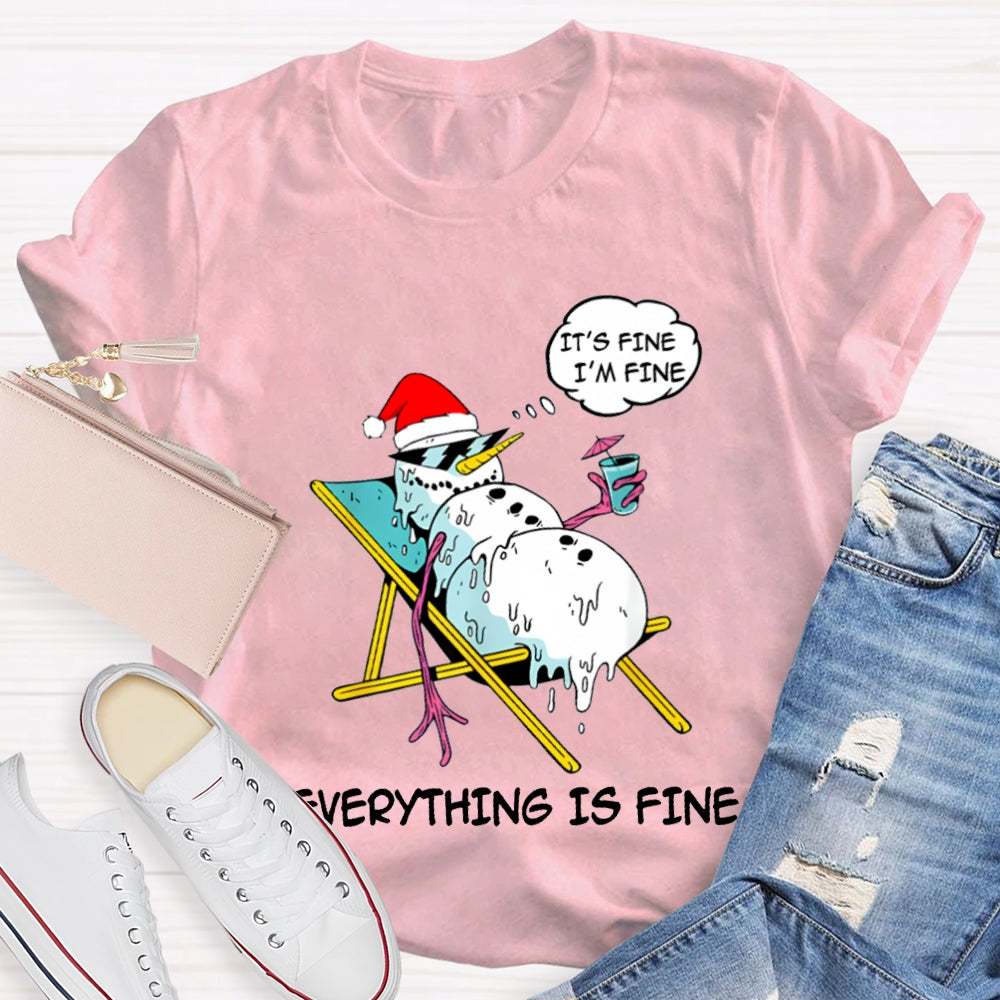 It'S Fine I'M Fine Everything Is Fine Snowman Christmas T-shirt
