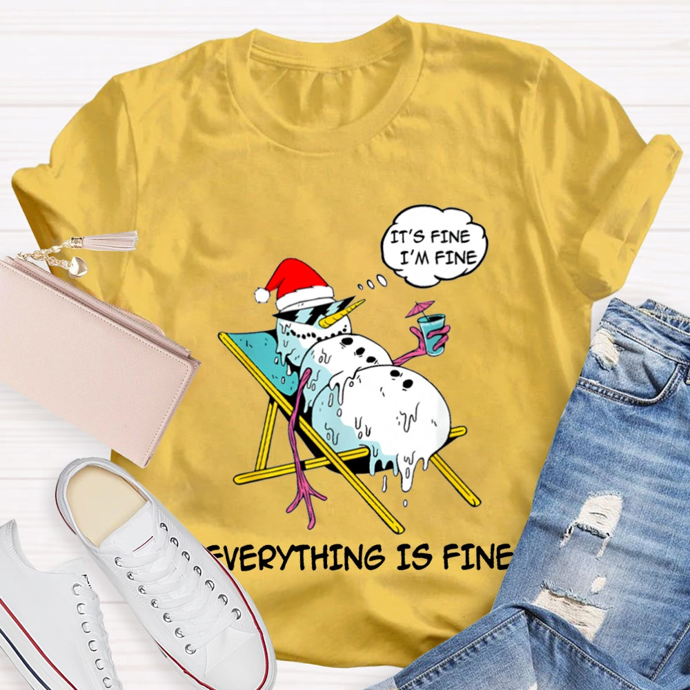 It'S Fine I'M Fine Everything Is Fine Snowman Christmas T-shirt