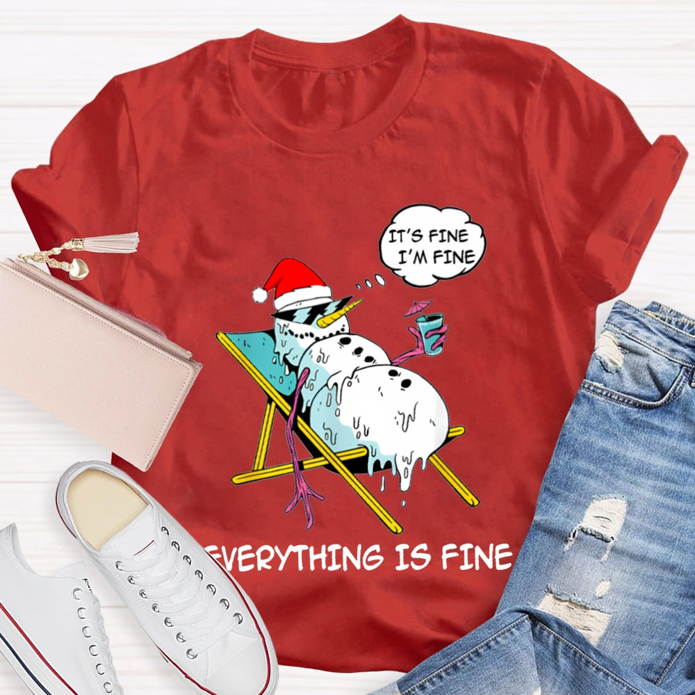 It'S Fine I'M Fine Everything Is Fine Snowman Christmas T-shirt