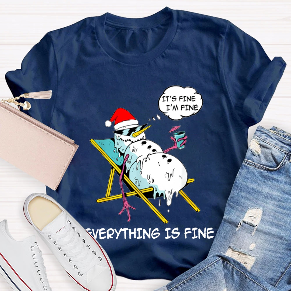It'S Fine I'M Fine Everything Is Fine Snowman Christmas T-shirt