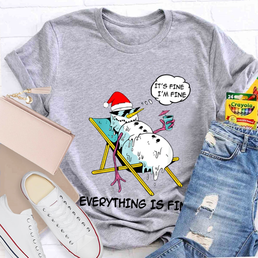 It'S Fine I'M Fine Everything Is Fine Snowman Christmas T-shirt